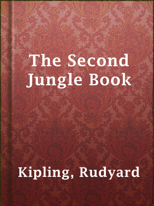 Title details for The Second Jungle Book by Rudyard Kipling - Available